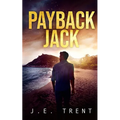Payback Jack: A Vigilante Justice Thriller - Paperback