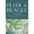 The Essential Peter S. Beagle, Volume 2: Oakland Dragon Blues and Other Stories - Hardcover