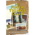 The Finer Things Club: The Summertime Chronicles of a Yellowstone Housekeeping Employee - Paperback