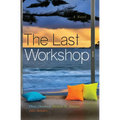 The Last Workshop - Paperback