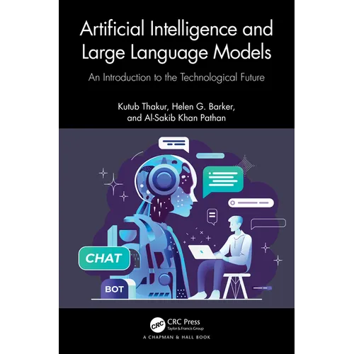 Artificial Intelligence and Large Language Models: An Introduction to the Technological Future - Paperback