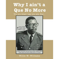 Why I Ain't a Que No More: You are What I Say You Are, Boy - Paperback