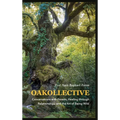 Oakollective: Conversations with Forests, Healing through Relationships, and the Art of Being Wild - Hardcover