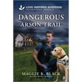 Dangerous Arson Trail - Paperback