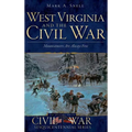 West Virginia and the Civil War: Mountaineers Are Always Free - Hardcover