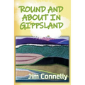 Round and About in Gippsland - Paperback