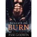 Beneath the Burn - Hardcover