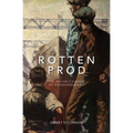 Rotten Prod: The Unlikely Career of Dongaree Baird - Paperback