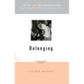 Faith in the Neighborhood: Belonging - Paperback