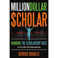 MillionDollar$cholar: Winning The Scholarship Race - Paperback