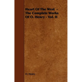 Heart of the West - The Complete Works of O. Henry - Vol. II - Paperback