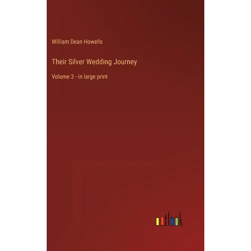 Their Silver Wedding Journey: Volume 3 - in large print - Hardcover