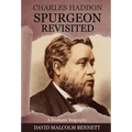 Charles Haddon Spurgeon Revisited - Paperback