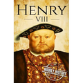 Henry VIII: A Life From Beginning to End - Paperback