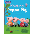 Knitting Peppa Pig: Over 20 Adorable Knitted Toy Patterns for Hours of Fun! - Paperback