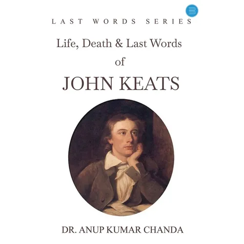 "Life, Death & Last Words of John Keats" - Paperback