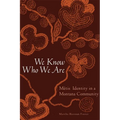 We Know Who We Are: Métis Identity in a Montana Community - Paperback