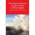 The Original Aramaic Gospel of John in Plain English - Paperback