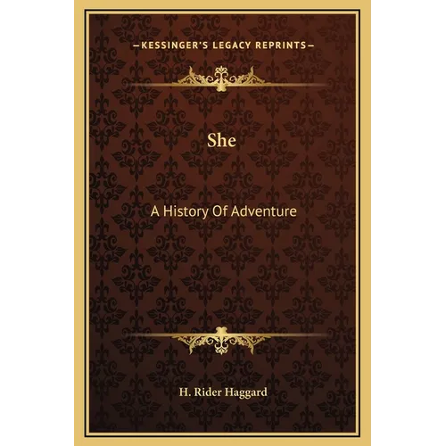 She: A History Of Adventure - Hardcover