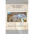 The Spirits of Ouija: Four Decades of Communication - Paperback