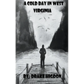 A Cold Day in West Virginia - Paperback