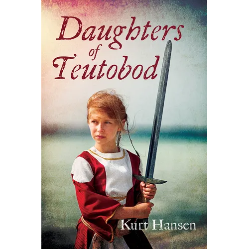 Daughters of Teutobod - Hardcover