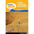 Hiking from Here to Wow: Utah Canyon Country: 90 Trails to the Wonder of Wilderness - Paperback