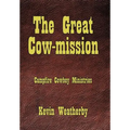 The Great Cow-Mission: Campfire Cowboy Ministries - Hardcover