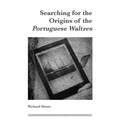 Searching for the Origins of the Portuguese Waltzes - Hardcover