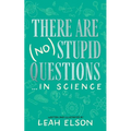 There Are (No) Stupid Questions ... in Science - Hardcover