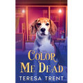 Color Me Dead - Paperback