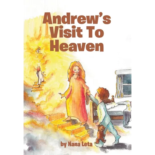 Andrew's Visit To Heaven - Hardcover