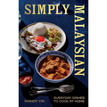 Simply Malaysian: Everyday Dishes to Cook at Home - Hardcover