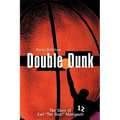 Double Dunk: The Story Earl the Goat Manigault - Paperback