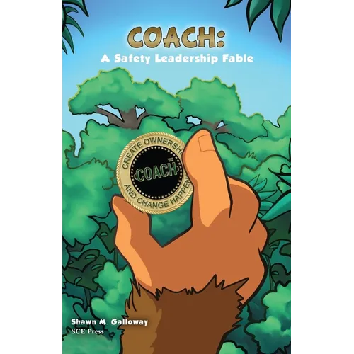 Coach: A Safety Leadership Fable - Paperback