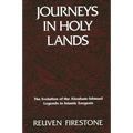 Journeys in Holy Lands: The Evolution of the Abraham-Ishmael Legends in Islamic Exegesis - Paperback
