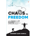 Chaos To Freedom - Paperback