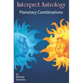 Interpret Astrology: Planetary Combinations - Paperback