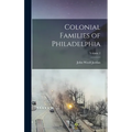 Colonial Families of Philadelphia; Volume 2 - Hardcover