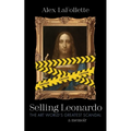 Selling Leonardo: The Art World's Greatest Scandal: A Memoir - Paperback