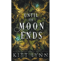 Until The Moon Ends - Paperback