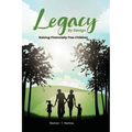 Legacy By Design: Raising Financially Free Children Through Participating Dividend-Paying Whole Life Strategies - Paperback