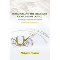 Inflation and the Structure of Aggregate Output: Theoretical, Empirical and Policy Issues - Paperback