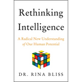 Rethinking Intelligence: A Radical New Understanding of Our Human Potential - Hardcover