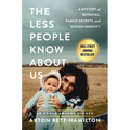 Less People Know about Us: A Mystery of Betrayal, Family Secrets, and Stolen Identity - Hardcover