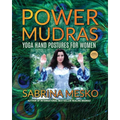 Power Mudras: Yoga Hand Postures for Women - New Edition - Paperback