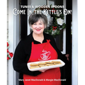 Tunes and Wooden Spoons III: Come In, the Kettle's On! - Paperback