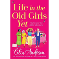 Life in the Old Girls Yet - Paperback