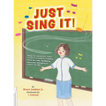 Just Sing It! - Hardcover