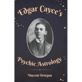 Edgar Cayce's Psychic Astrology - Paperback